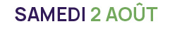 Samedi 7 ao&ucirc;t 2021